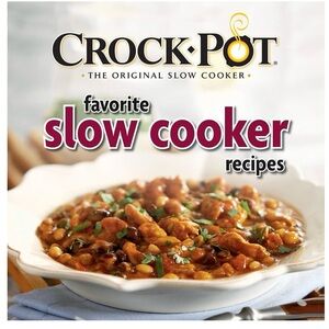 Crock-Pot Favorite Slow Cooker Recipes Cookbook